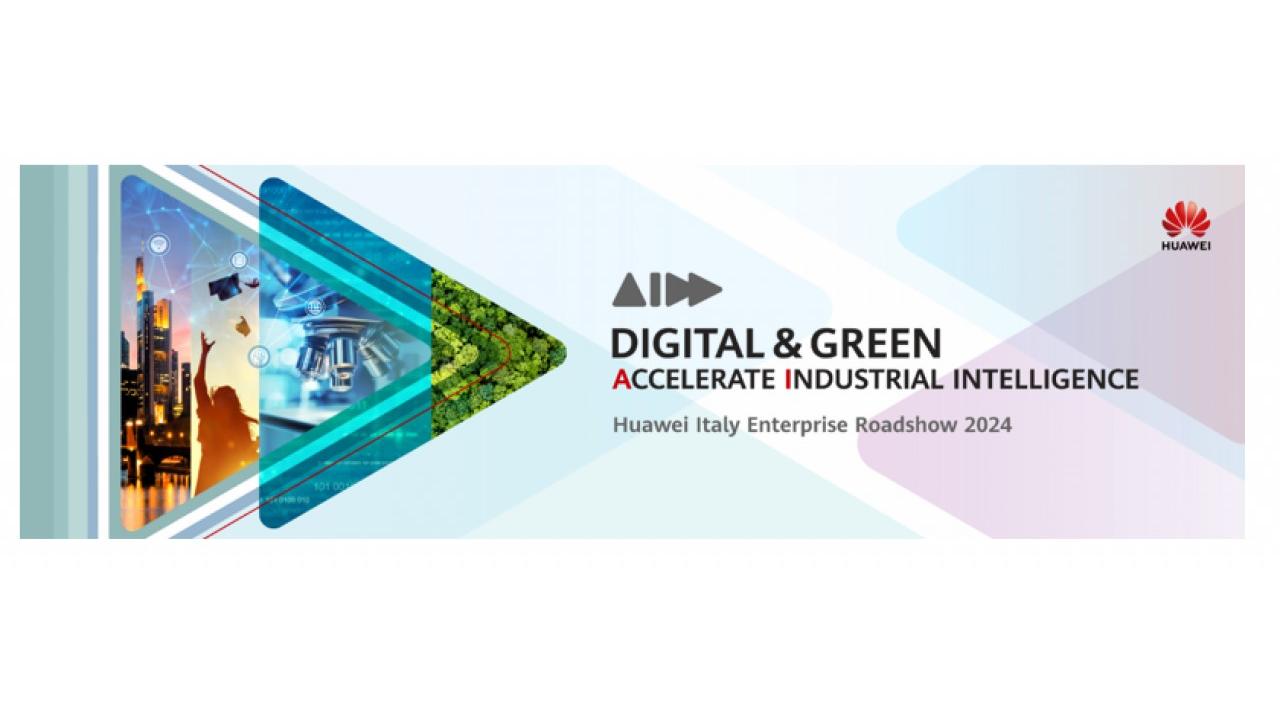 Huawei Italy Enterprise Roadshow 2024: nuove soluzioni per il nostro mercato